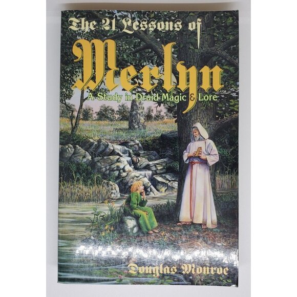 21 Lessons of Merlyn A Study in Druid Magic & Lore Douglas Monroe TPB 2003 - Picture 1 of 2